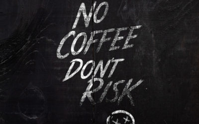 No coffee, don’t RisK